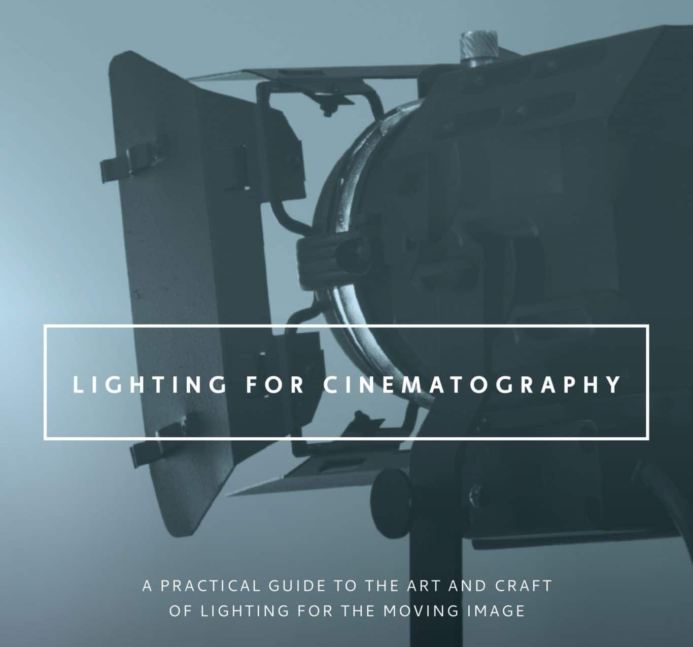 Book Reviews | "Lighting for Cinematography: A Practical Guide to the Art and Craft of Lighting for the Moving Image"