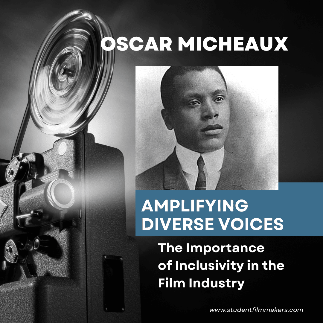 Oscar Micheaux | Amplifying Diverse Voices: The Importance of Inclusivity in the Film Industry | Black History Month