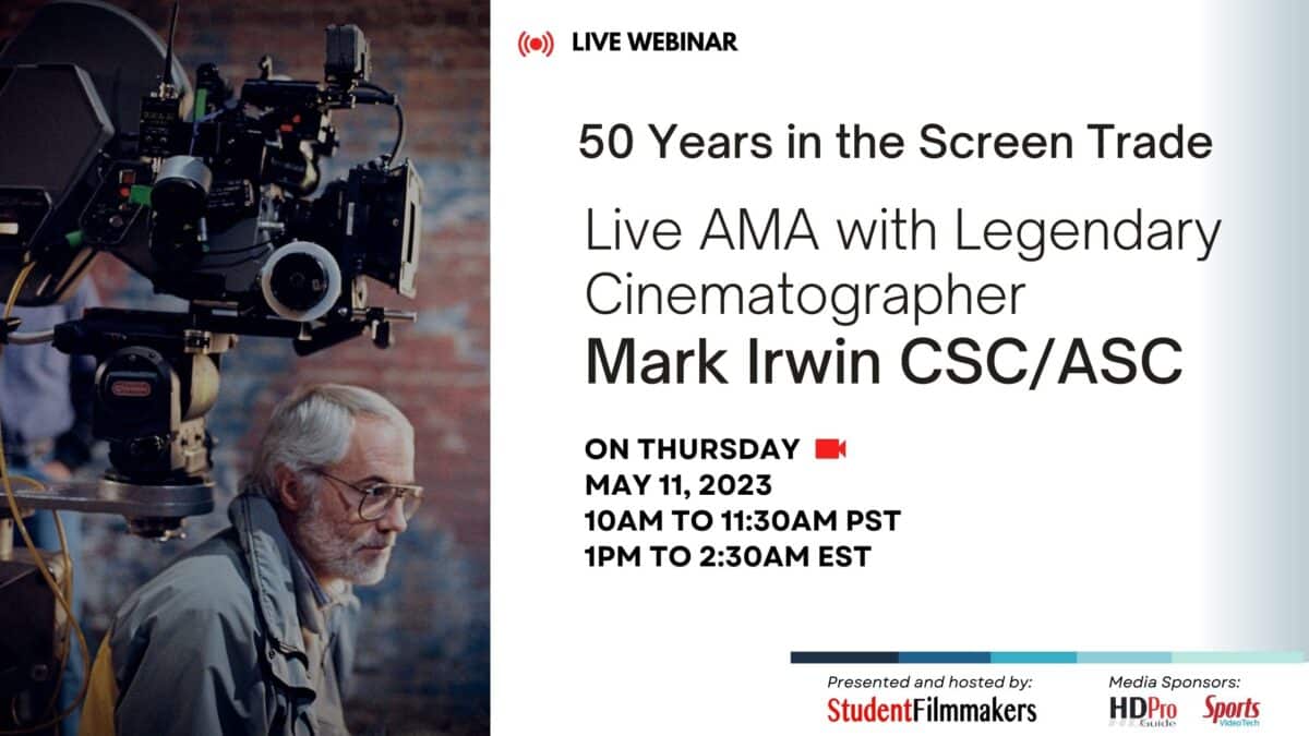 Live AMA with Legendary Cinematographer Mark Irwin CSC/ASC
