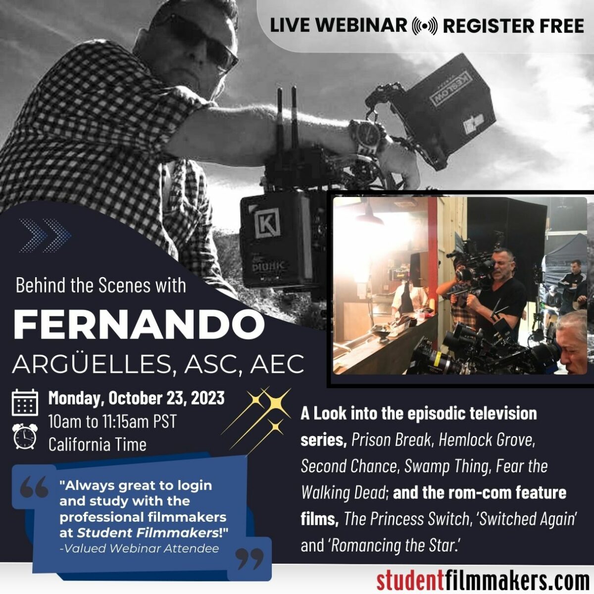 Register FREE! Live Webinar Monday! "A Conversation with Fernando Argüelles ASC, AEC" - Join Us October 23, 2023, 10am PST (California Time)