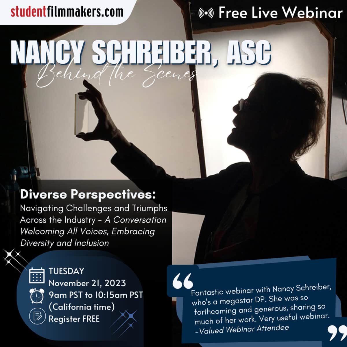Live Webinar - Behind the Scenes with Nancy Schreiber ASC - Diverse Perspectives: Navigating Challenges and Triumphs Across the Industry - A Conversation Welcoming All Voices, Embracing Diversity and Inclusion