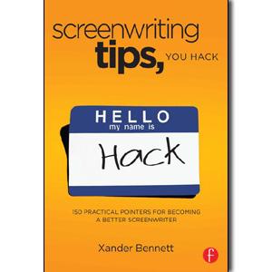 Screenwriting Tips, You Hack: 150 Practical Pointers for Becoming a Better Screenwriter - STUDENTFILMMAKERS.COM STORE