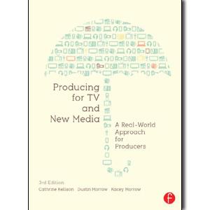 Producing for TV and New Media: A Real-World Approach for Producers, 3rd Edition - STUDENTFILMMAKERS.COM STORE