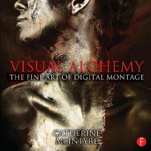 Visual Alchemy: The Fine Art of Digital Montage - STUDENTFILMMAKERS.COM STORE