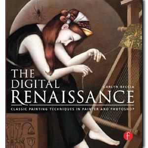 The Digital Renaissance: Classic Painting Techniques in Photoshop and Painter - STUDENTFILMMAKERS.COM STORE