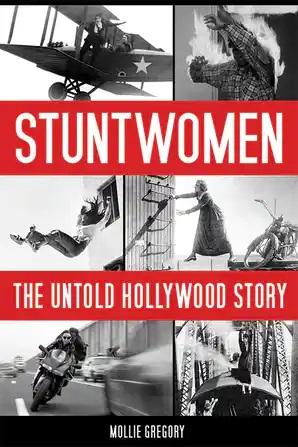 Stuntwomen: The Untold Hollywood Story - STUDENTFILMMAKERS.COM STORE