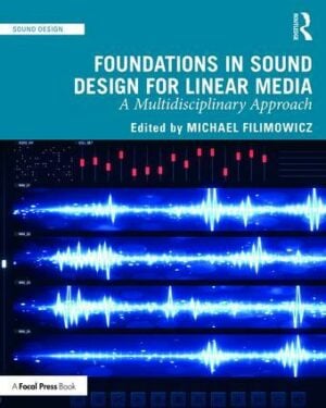 Foundations in Sound Design for Linear Media - STUDENTFILMMAKERS.COM STORE