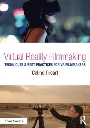 Virtual Reality Filmmaking: Techniques & Best Practices for VR Filmmakers, 1st Edition - STUDENTFILMMAKERS.COM STORE