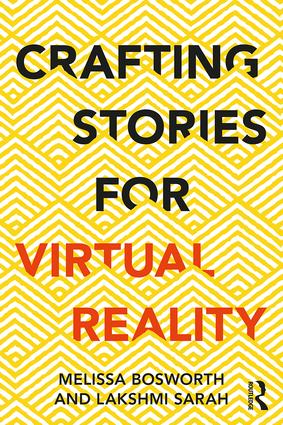 Crafting Stories for Virtual Reality, 1st Edition - STUDENTFILMMAKERS.COM STORE