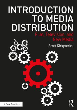 Introduction to Media Distribution: Film, Television, and New Media, 1st Edition - STUDENTFILMMAKERS.COM STORE