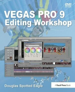 Vegas Pro 9 Editing Workshop - STUDENTFILMMAKERS.COM STORE
