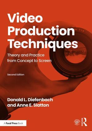Video Production Techniques: Theory and Practice from Concept to Screen, 2nd Edition - STUDENTFILMMAKERS.COM STORE