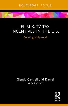 Film & TV Tax Incentives in the U.S.: Courting Hollywood, 1st Edition - STUDENTFILMMAKERS.COM STORE