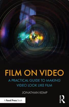 Film on Video: A Practical Guide to Making Video Look like Film, 1st Edition - STUDENTFILMMAKERS.COM STORE