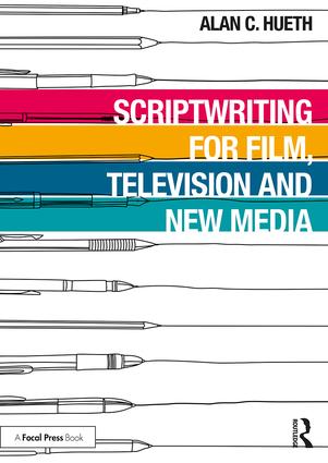 Scriptwriting for Film, Television and New Media, 1st Edition - STUDENTFILMMAKERS.COM STORE