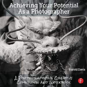 Achieving Your Potential As A Photographer: A Creative Companion and Workbook - STUDENTFILMMAKERS.COM STORE
