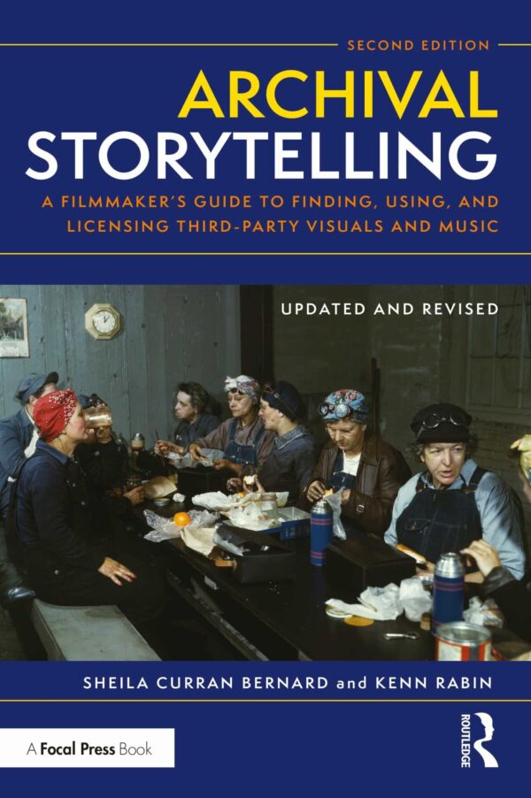 Archival Storytelling, 2nd Edition - STUDENTFILMMAKERS.COM STORE