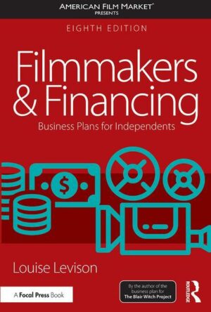 Filmmakers and Financing, 8th Edition - STUDENTFILMMAKERS.COM STORE