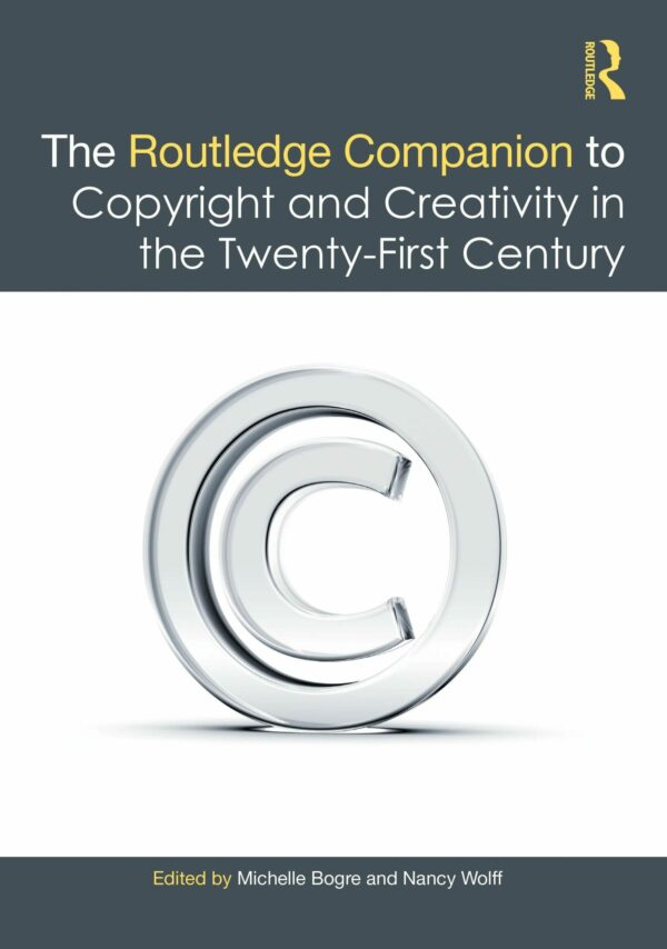 New! The Routledge Companion to Copyright and Creativity in the 21st Century  -Available for pre-order. Item will ship after November 30, 2020 - STUDENTFILMMAKERS.COM STORE
