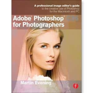 Adobe Photoshop CS6 for Photographers - STUDENTFILMMAKERS.COM STORE