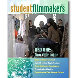 Back Issue | Digital Edition: StudentFilmmakers Magazine, June 2007 - STUDENTFILMMAKERS.COM STORE