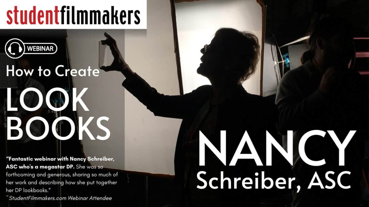 StudentFilmmakers.com Webinar with Nancy Schreiber ASC: How to Create Look Books