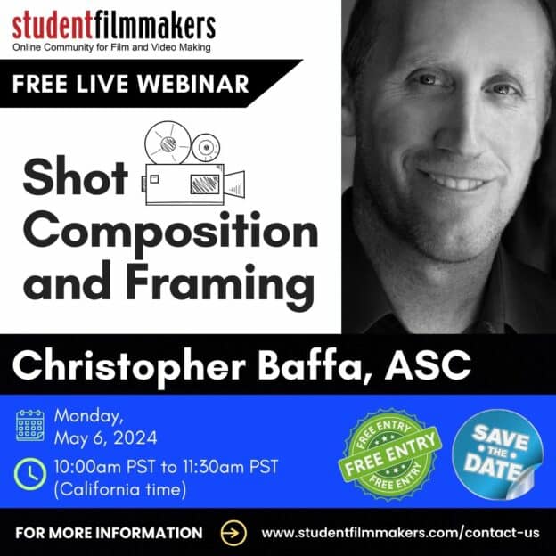 StudentFilmmakers.com - Christopher Baffa, ASC - Shot Composition and Framing Live Webinar
