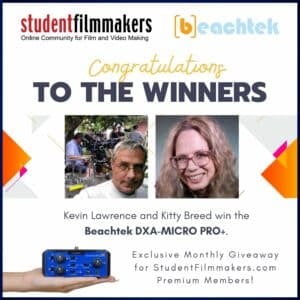 StudentFilmmakers.com Beachtek March 2024 Winners Get the DXA-MICRO PRO+ - Congratulations